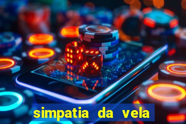 simpatia da vela para afastar rival